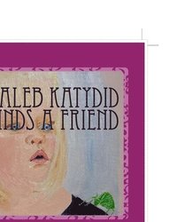 bokomslag Kaleb Katydid Finds a Friend: Shan Gillard