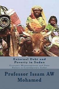 bokomslag External Debt and Poverty in Sudan: Economic Mismanagement and State Failure in Contemporary Sudan