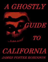 bokomslag A Ghostly Guide To California