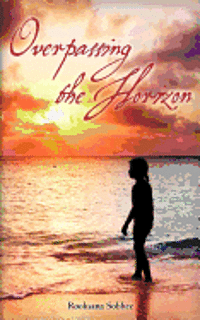 Rooksana Sobhee - Overpassing the Horizon, Häftad