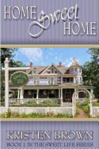 bokomslag Home Sweet Home: Book 1 in The Sweet Life Series