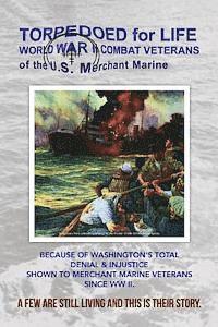 bokomslag Torpedoed for Life: World War II Combat Veterans of the U.S. Merchant Marine