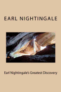 bokomslag Earl Nightingale's Greatest Discovery: The Strangest Secret, Revisited