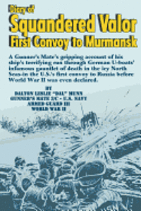 bokomslag Diary of Squandered Valor: First Convoy to Murmansk