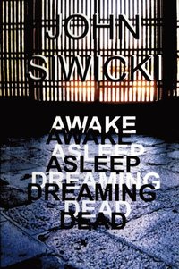 bokomslag Awake Asleep Dreaming Dead