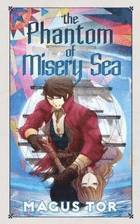 bokomslag The Phantom of Misery Sea