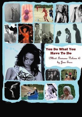 You Do What You Have To Do (Illicit Liaisons, Volume 4) 1