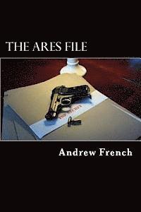 bokomslag The Ares File: The Michael Prentiss Stories