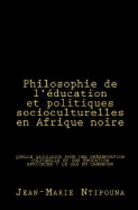 bokomslag Philosophie de l'éducation et politiques socioculturelles en Afrique noire