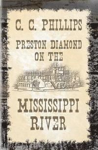 bokomslag Preston Diamond On The Mississippi River