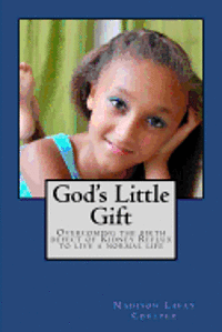 bokomslag God's Little Gift: Overcoming the birth defect of Kidney Reflux to live a normal life