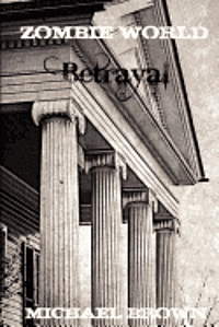 Michael L. Brown - Zombie World Betrayal, Häftad