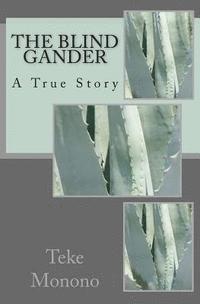 bokomslag The Blind Gander: A True Story