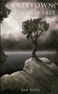 Jon Grilz - Crazytown: The Witch Tree: The Darren Lockhart Mysteries, Häftad