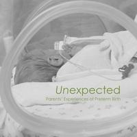 bokomslag Unexpected: Parents' Experiences of Preterm Birth