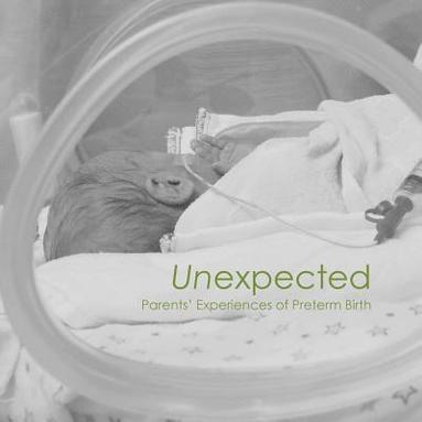 bokomslag Unexpected: Parents' Experiences of Preterm Birth