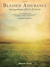 bokomslag Blessed Assurance: The Gospel Hymns of Fanny J. Crosby