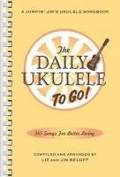 bokomslag The Daily Ukulele: To Go!: Portable Edition