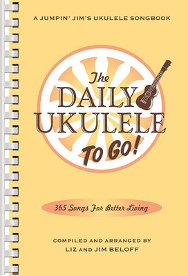 The Daily Ukulele: To Go!: Portable Edition 1