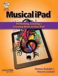 bokomslag The Musical iPad Quick Pro Guide