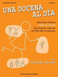 bokomslag Una Docena al Dia: Ejercicios Tecnicos Para el Piano Para Hacerse Cada Dia Antes de la Practica