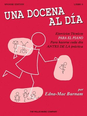 Edna Mae Burnam - A Dozen a Day: Book 3 - Spanish Edition by Edna-Mae Burnam Piano Keyboard Sheet Music Warm Up Exercise Book Technical Finger Exercises for Daily Pract, Häftad