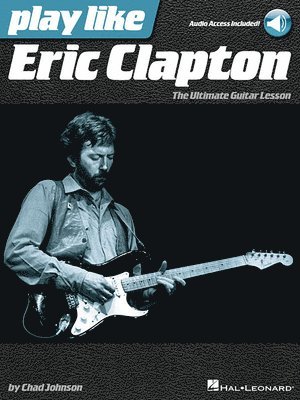 bokomslag Play Like Eric Clapton Book/Online Audio