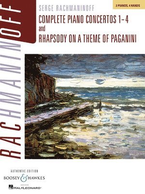 Rachmaninoff: Complete Piano Concertos 1-4 and Rhapsody on a Theme of Paganini, Authentic Edition: 2 Pianos, 4 Hands, Häftad