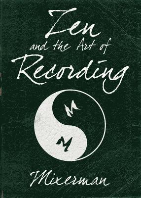 bokomslag Zen and the Art of Recording