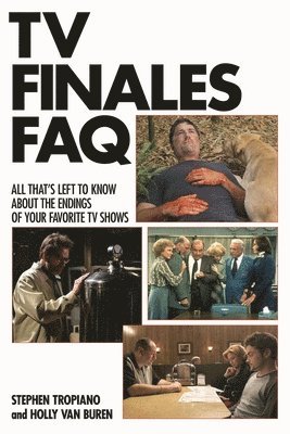 Stephen Tropiano - TV Finales FAQ, Häftad