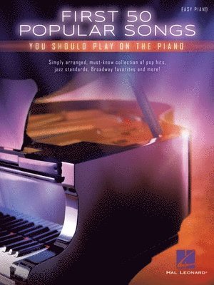 bokomslag First 50 Popular Songs You Should Play on the Piano: Easy Pi