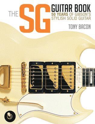 Tony Bacon - SG Guitar Book, Häftad
