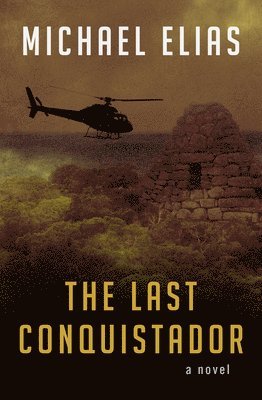 Michael Elias - The Last Conquistador, Häftad