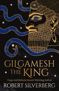 bokomslag Gilgamesh the King