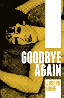 Joseph Hone - Goodbye Again, Häftad