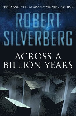 Robert Silverberg - Across a Billion Years, Häftad