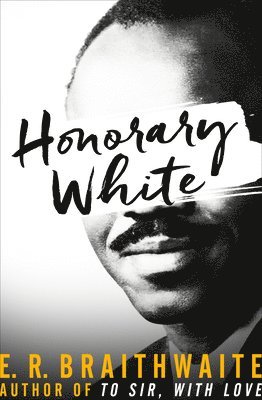 E. R. Braithwaite, E R Braithwaite - Honorary White, Häftad