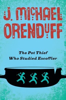 The Pot Thief Who Studied Escoffier 1