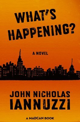 John Nicholas Iannuzzi - What's Happening?, Häftad