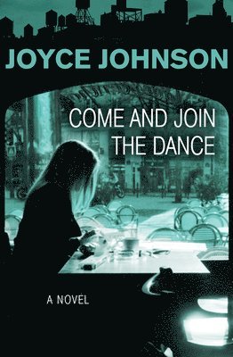 Joyce Johnson - Come and Join the Dance, Häftad