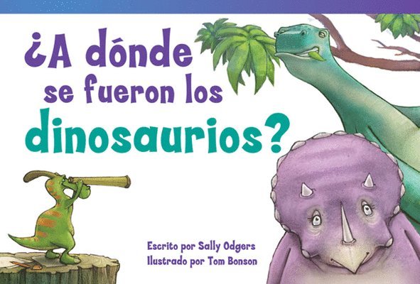 Sally Odgers - ¿A dónde se fueron los dinosaurios?, Häftad. Tillgänglighet: Lägg i varukorg