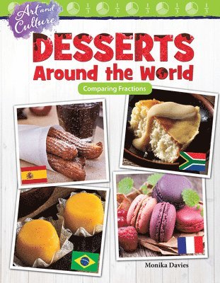 Monika Davies - Art and Culture: Desserts Around the World: Comparing Fractions, Häftad