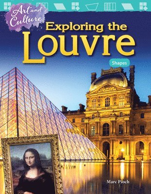 Marc Pioch - Art and Culture: Exploring the Louvre: Shapes, Häftad