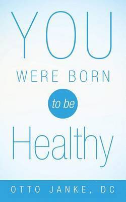 You Were Born to Be Healthy 1