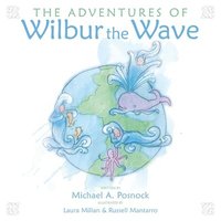 bokomslag The Adventures of Wilbur the Wave