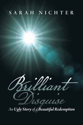 Sarah Nichter - Brilliant Disguise, Häftad