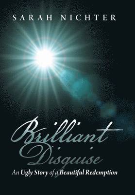 Sarah Nichter - Brilliant Disguise, Inbunden