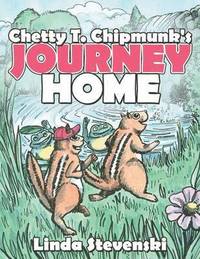 bokomslag Chetty T. Chipmunk's Journey Home