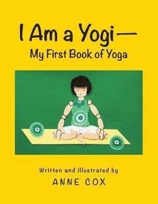I Am a Yogi-My First Book of Yoga 1