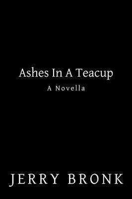 Ashes in a Teacup 1